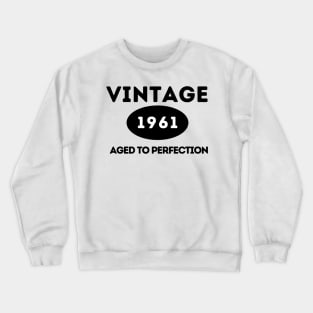 Vintage 1961, Aged to Perfection Crewneck Sweatshirt